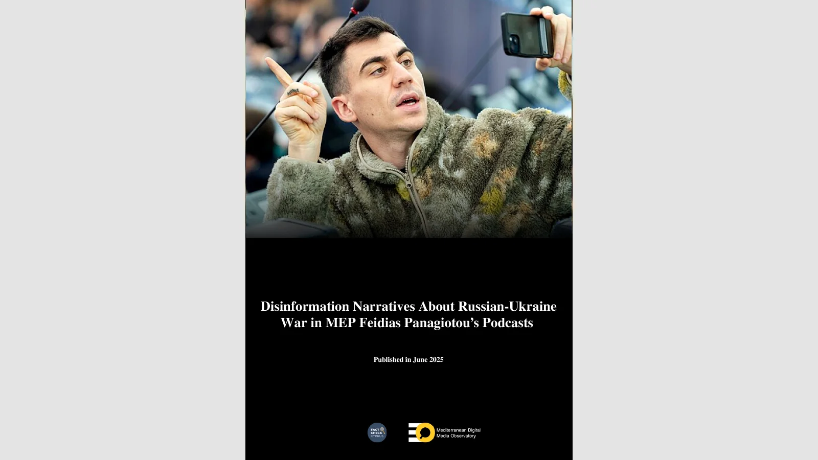 Cyprus: Disinformation report on misleading claims about the Russian-Ukraine war spread through podcasts by MEP Feidias Panagiotou